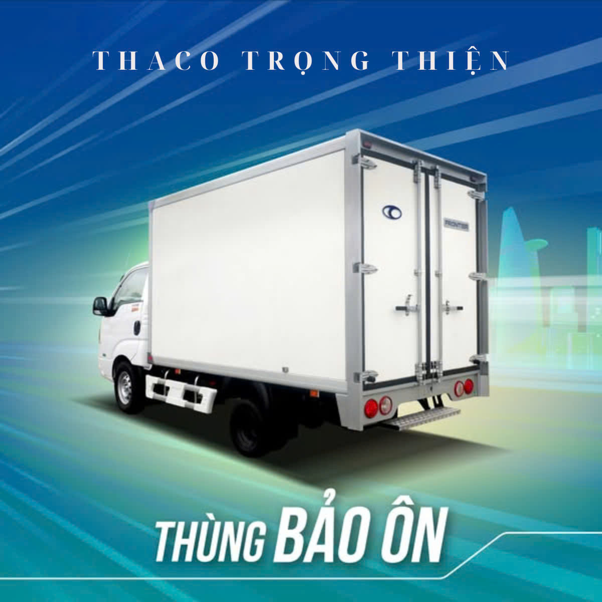 ĐÁP ỨNG MỌI NHU CẦU VỀ THÙNG XE CHỞ HÀNG